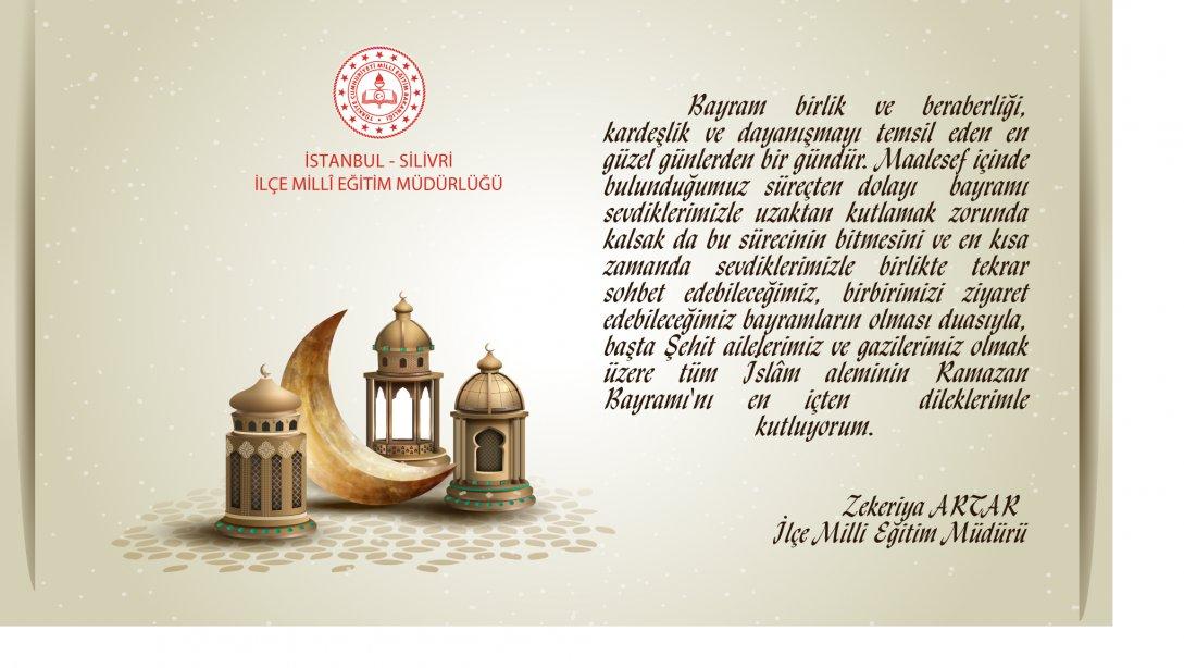İlçe Milli Eğitim Müdürümüz Sn.Zekeriya ARTAR'ın Ramazan Bayram'ı Mesajı 